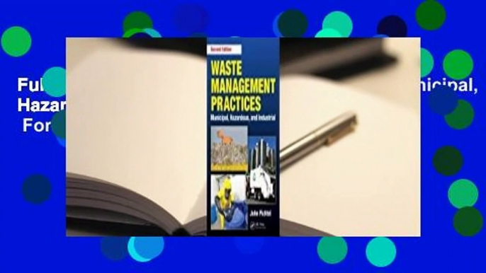 Full E-book Waste Management Practices: Municipal, Hazardous, and Industrial, Second Edition  For