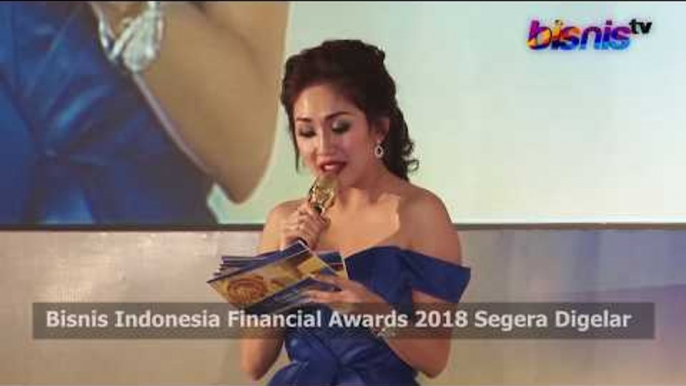 Bisnis Indonesia Financial Awards 2018 Segera Digelar