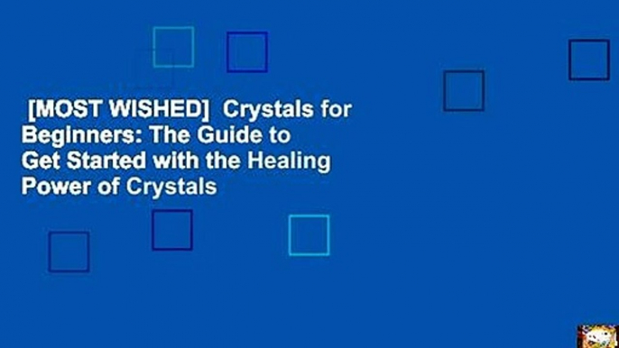 [MOST WISHED]  Crystals for Beginners: The Guide to Get Started with the Healing Power of Crystals