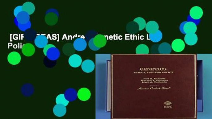 [GIFT IDEAS] Andrew Genetic Ethic Law Polic