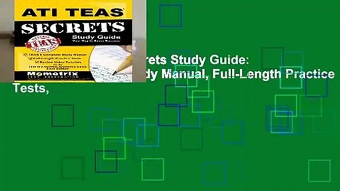 [Read] ATI TEAS Secrets Study Guide: TEAS 6 Complete Study Manual, Full-Length Practice Tests,