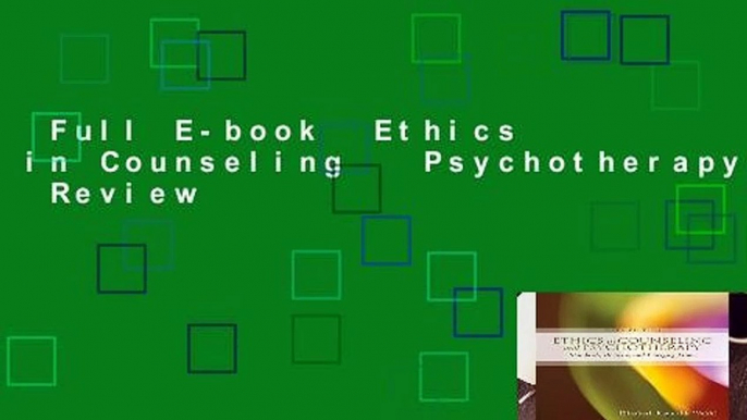 Full E-book  Ethics in Counseling   Psychotherapy  Review