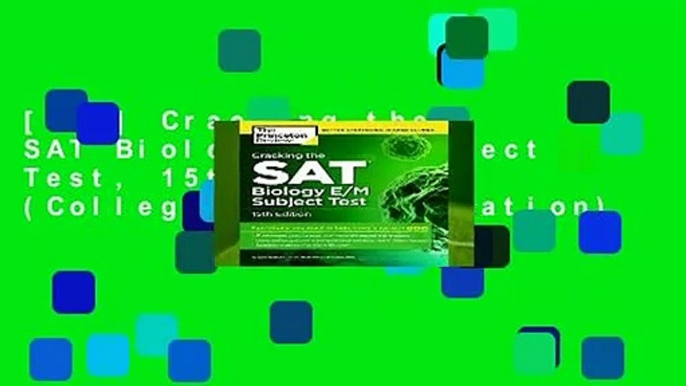 [Doc] Cracking the SAT Biology E/M Subject Test, 15th Edition (College Test Preparation)