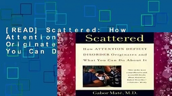 [READ] Scattered: How Attention Deficit Disorder Originates and What You Can Do about It