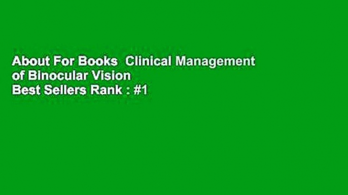 About For Books  Clinical Management of Binocular Vision  Best Sellers Rank : #1