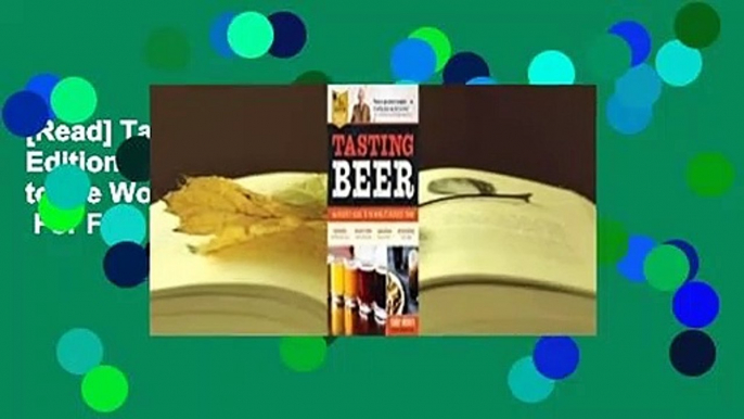 [Read] Tasting Beer, 2nd Edition: An Insider's Guide to the World's Greatest Drink  For Free
