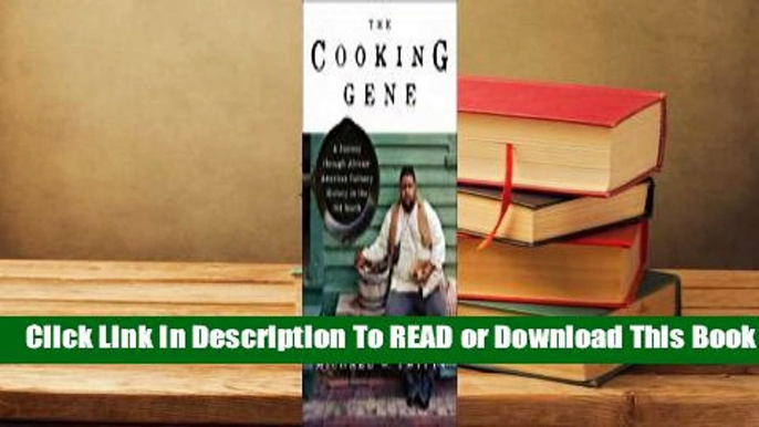 Full E-book The Cooking Gene: A Journey Through African American Culinary History in the Old