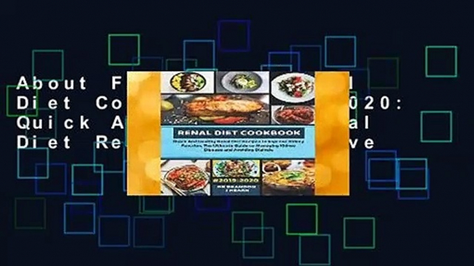 About For Books  Renal Diet Cookbook #2019-2020: Quick And Healthy Renal Diet Recipes to Improve