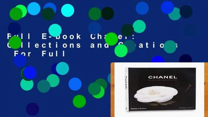 Full E-book Chanel: Collections and Creations  For Full