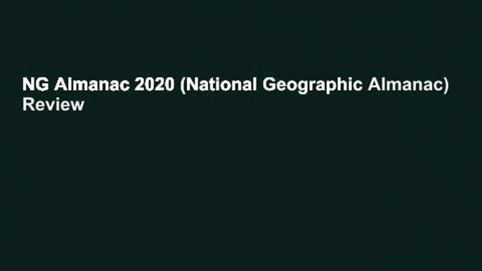 NG Almanac 2020 (National Geographic Almanac)  Review