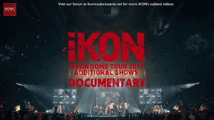 iKON Japan Dome Tour 2017 DVD Additional Shows Documentary ENG SUB Part 1