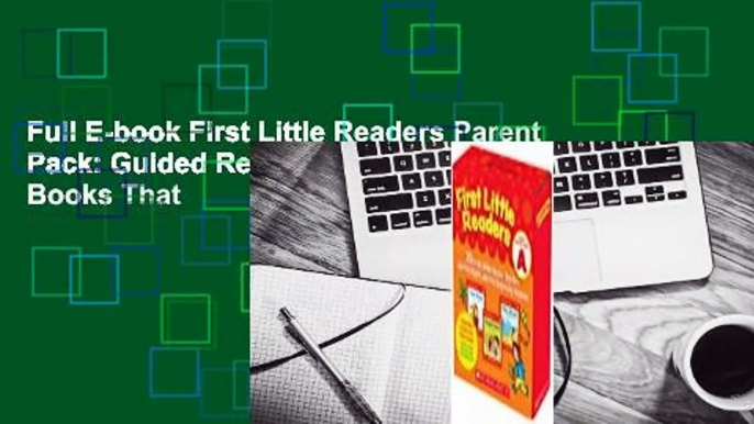 Full E-book First Little Readers Parent Pack: Guided Reading Level A: 25 Irresistible Books That