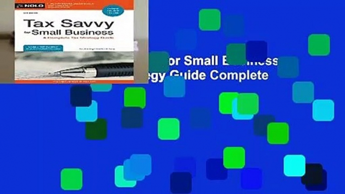 Full version  Tax Savvy for Small Business: A Complete Tax Strategy Guide Complete