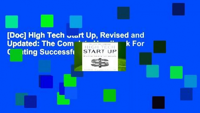 [Doc] High Tech Start Up, Revised and Updated: The Complete Handbook For Creating Successful New