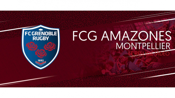 FCG Amazones - Montpellier : le résumé vidéo