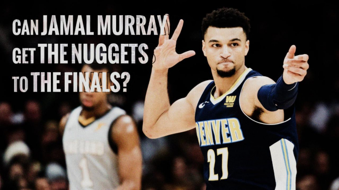 Can Jamal Murray get the Nuggets to the Finals? | Denver Nuggets