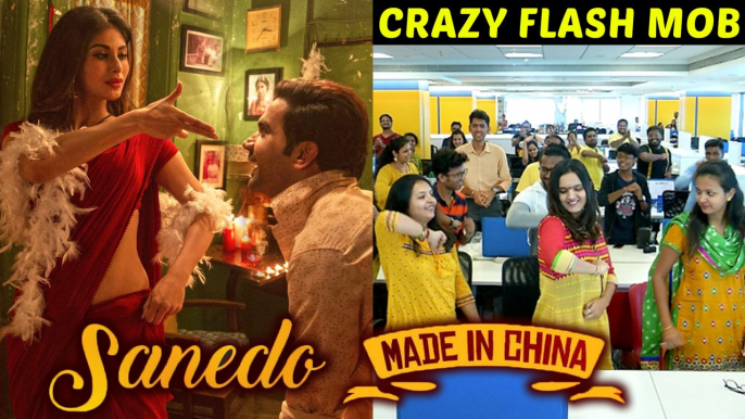 Bollywood Flash Mob On Sanedo Sanedo Song | Made In China | Rajkummar Rao Mouni Roy