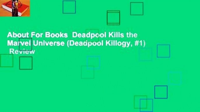 About For Books  Deadpool Kills the Marvel Universe (Deadpool Killogy, #1)  Review