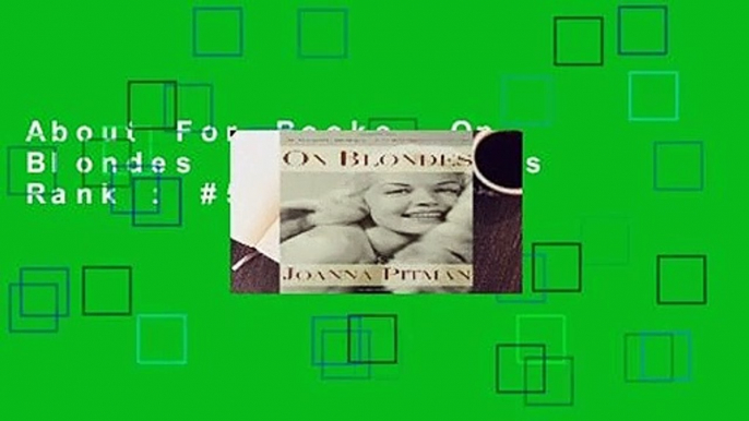 About For Books  On Blondes  Best Sellers Rank : #5