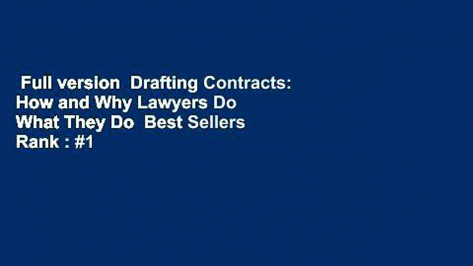 Full version  Drafting Contracts: How and Why Lawyers Do What They Do  Best Sellers Rank : #1