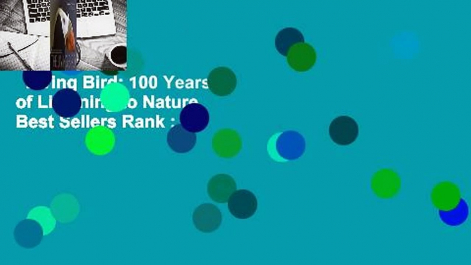 Living Bird: 100 Years of Listening to Nature  Best Sellers Rank : #4