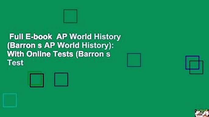 Full E-book  AP World History (Barron s AP World History): With Online Tests (Barron s Test