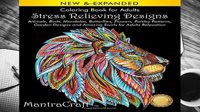 Full E-book  Coloring Book for Adults: Stress Relieving Designs: Animals, Birds, Mandalas,