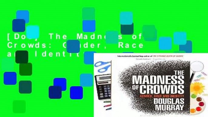 [Doc] The Madness of Crowds: Gender, Race and Identity