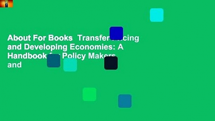 About For Books  Transfer Pricing and Developing Economies: A Handbook for Policy Makers and