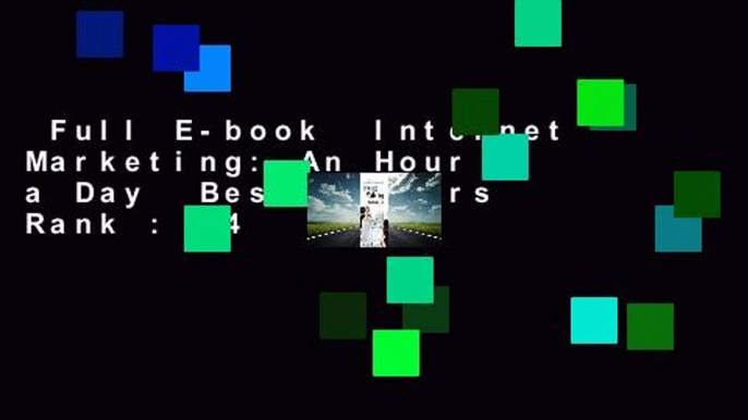 Full E-book  Internet Marketing: An Hour a Day  Best Sellers Rank : #4