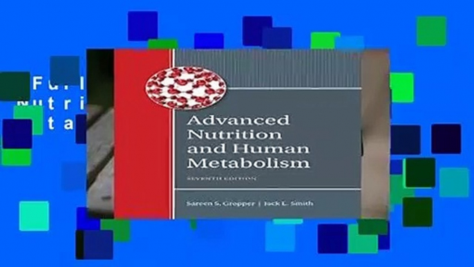 Full E-book  Advanced Nutrition and Human Metabolism  Review