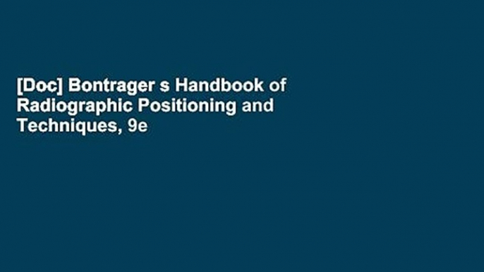 [Doc] Bontrager s Handbook of Radiographic Positioning and Techniques, 9e