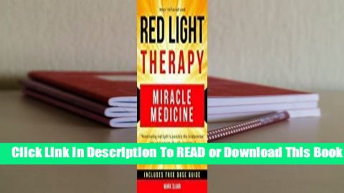 [Read] Red Light Therapy: Miracle Medicine  For Full