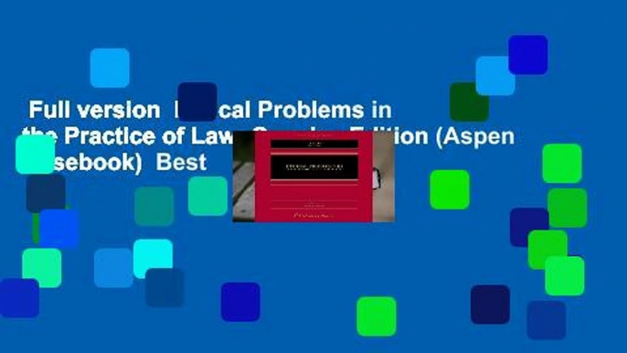 Full version  Ethical Problems in the Practice of Law: Concise Edition (Aspen Casebook)  Best