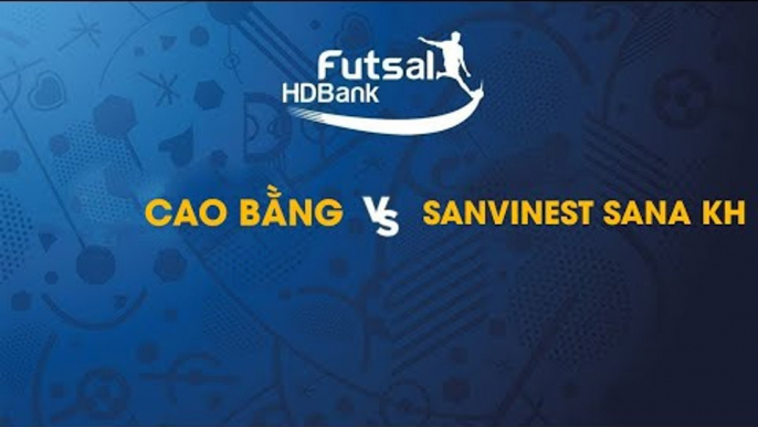 Trực tiếp | Cao Bằng - Sanvinest Sanna Khánh Hòa | Futsal HDBank 2019 | NEXT SPORTS