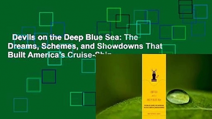 Devils on the Deep Blue Sea: The Dreams, Schemes, and Showdowns That Built America's Cruise-Ship