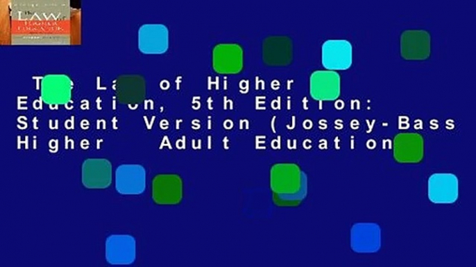 The Law of Higher Education, 5th Edition: Student Version (Jossey-Bass Higher   Adult Education)