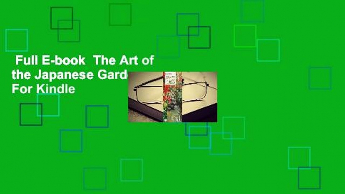 Full E-book  The Art of the Japanese Garden  For Kindle
