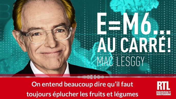 7. E=M6... au carré ! - Faut-il enlever la peau des fruits et légumes avant de les manger ?