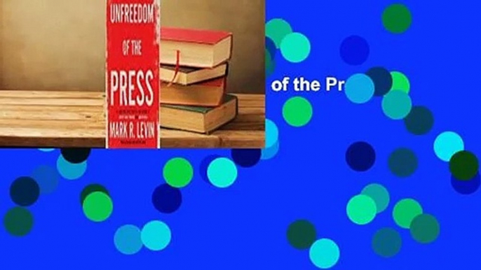 [BEST SELLING]  Unfreedom of the Press