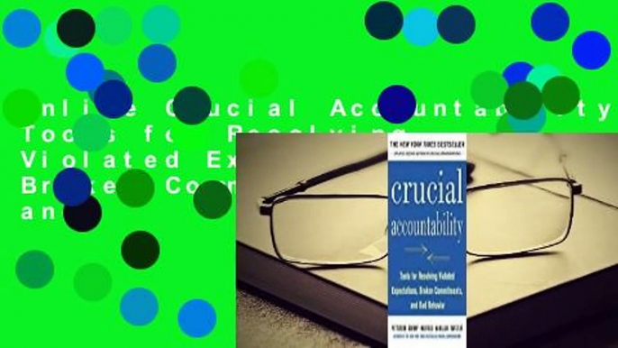 Online Crucial Accountability: Tools for Resolving Violated Expectations, Broken Commitments, and