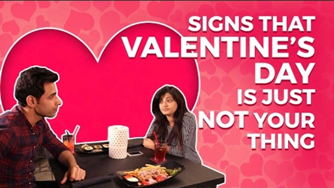 Signs That Valentine’s Day Is Just not Your Thing | Happy Valentine's Day | SpotboyE