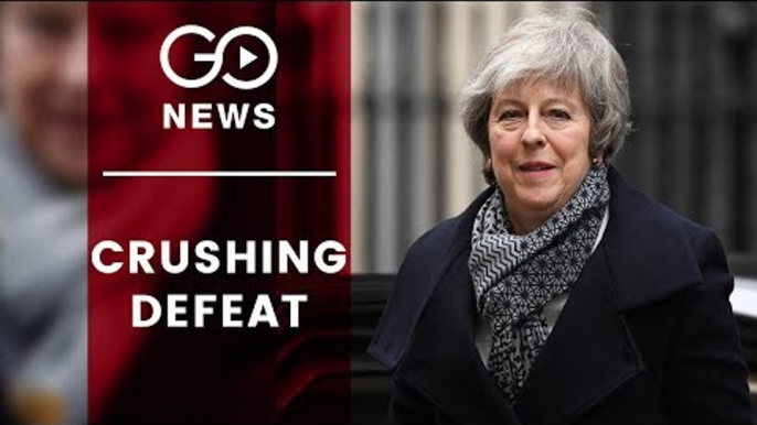 Crushing Defeat For PM Theresa May's Brexit Plan