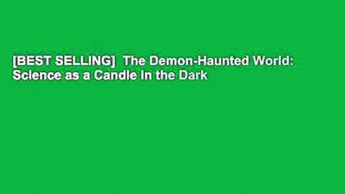 [BEST SELLING]  The Demon-Haunted World: Science as a Candle in the Dark