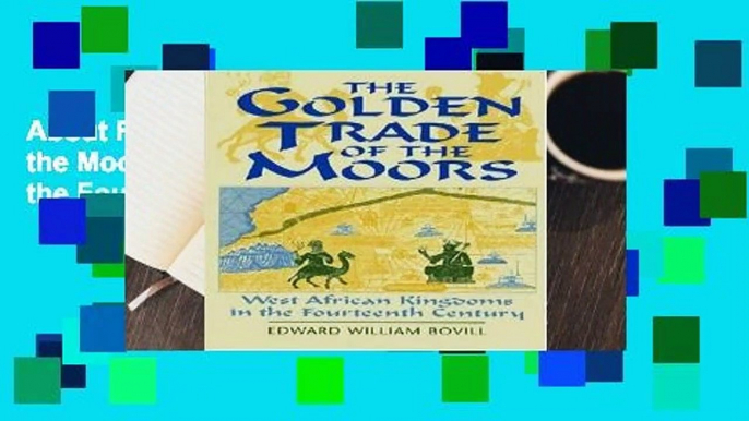 About For Books  The Golden Trade of the Moors: West African Kingdoms in the Fourteenth Century