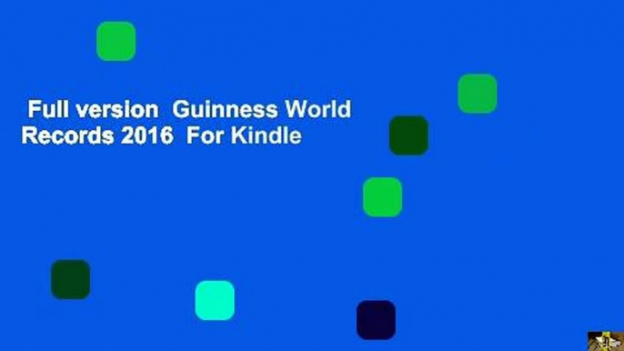 Full version  Guinness World Records 2016  For Kindle