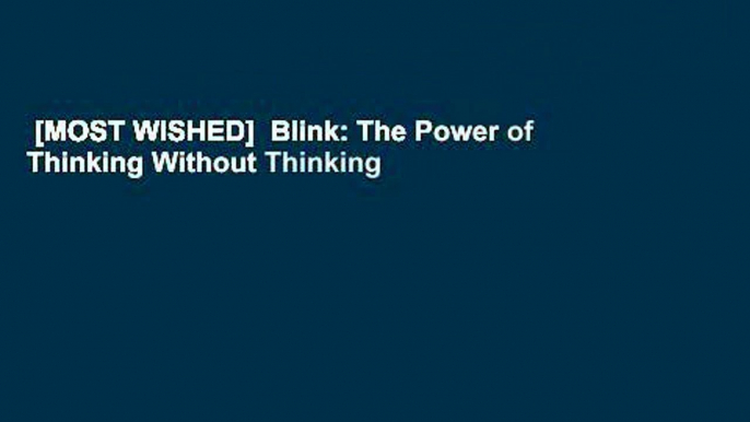 [MOST WISHED]  Blink: The Power of Thinking Without Thinking