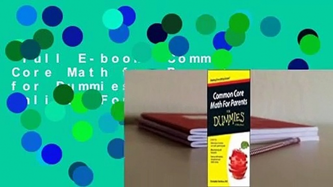 Full E-book  Common Core Math for Parents for Dummies with Videos Online  For Kindle