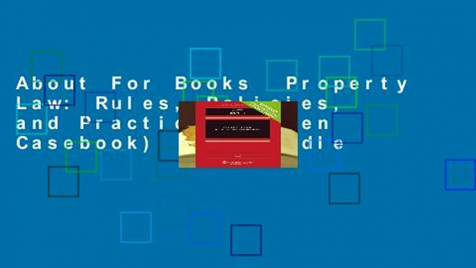 About For Books  Property Law: Rules, Policies, and Practices (Aspen Casebook)  For Kindle