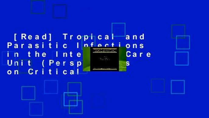 [Read] Tropical and Parasitic Infections in the Intensive Care Unit (Perspectives on Critical